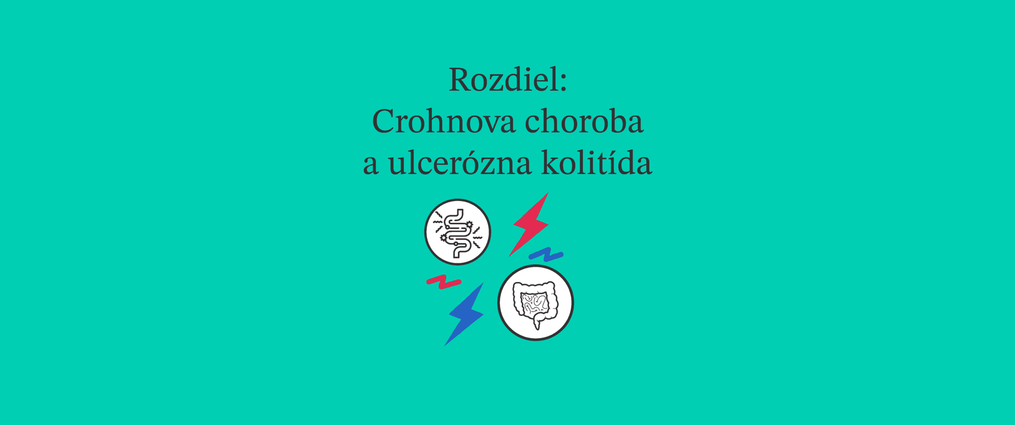 Aký je rozdiel medzi Crohnovou chorobou a Ulceróznou kolitídou?