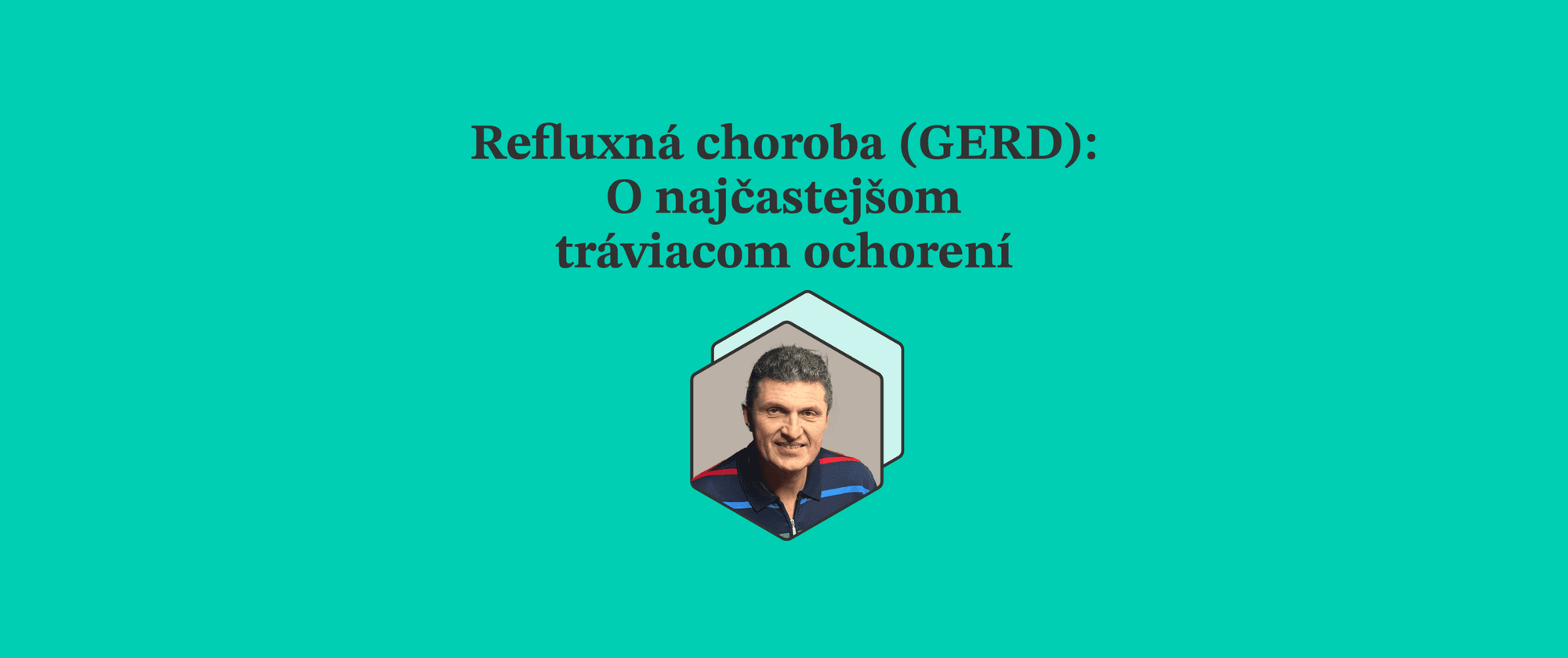 Refluxná choroba (GERD): O najčastejšom tráviacom ochorení