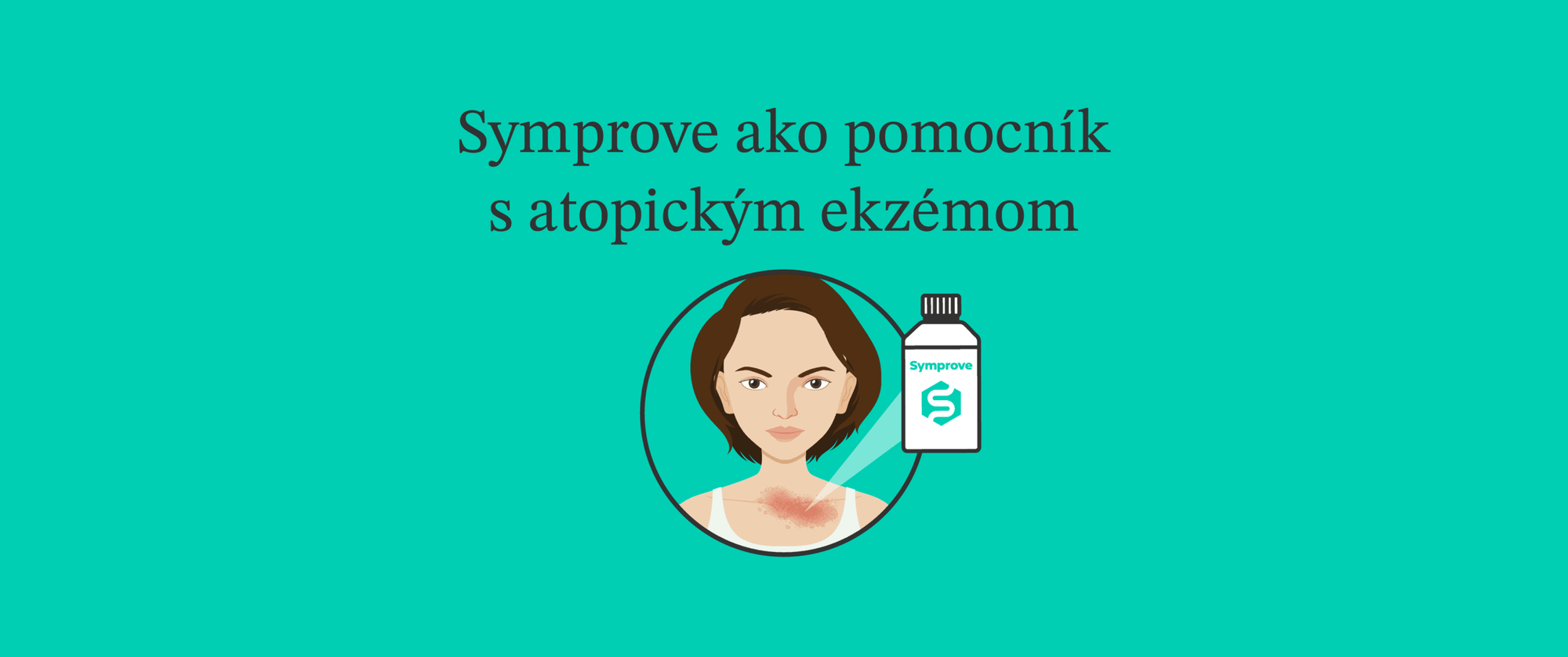 Symprove ako pomocník s atopickým ekzémom